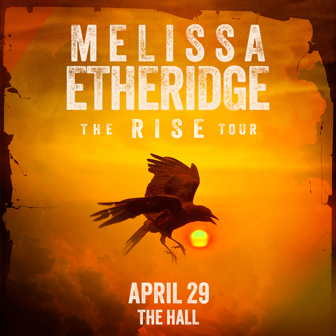 the Hall Melissa Etheridge (4.29)  + Arkansas PRIDEFest VIP Tickets (10.17)  $10 cover picture