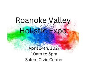 2027 Roanoke Valley Holistic Expo