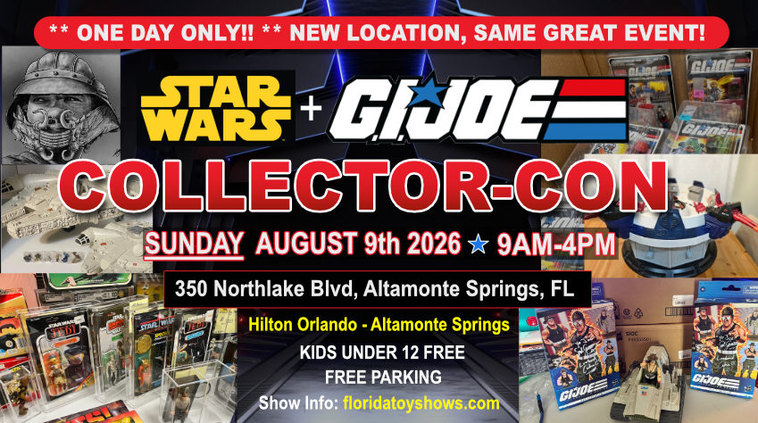 Star Wars  & GiJoe Collector-Con