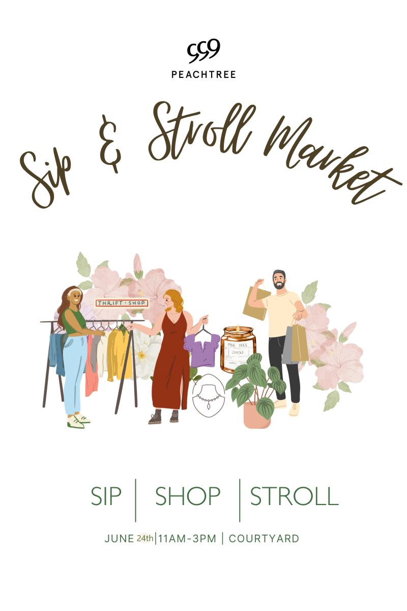 Sip & Stroll at 999 Peachtree - June 24th, 2026