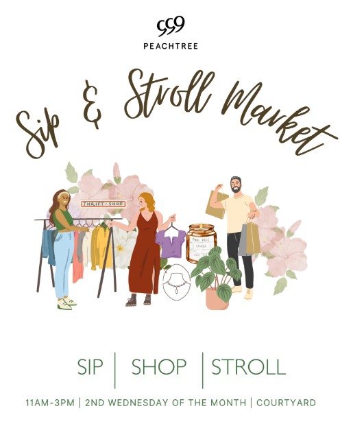 Sip & Stroll at 999 Peachtree - August 13th, 2025