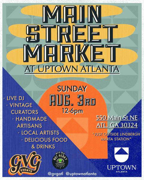 Main Street Market at Uptown Atlanta - August 3rd, 2025