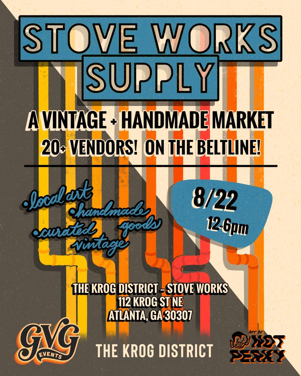 Stove Works Supply- A Vintage and Handmade Market - August 22nd, 2026
