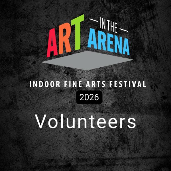 Volunteer Sign Up - Art in the Arena 2026