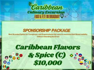 Caribbean Flavors & Spice (C)  $10,000 Company/Org Sponsorship Package