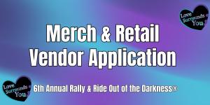 Retail & Merch Vendor Application &ndash; 6th Annual Rally & Ride Out of the Darkness&reg;