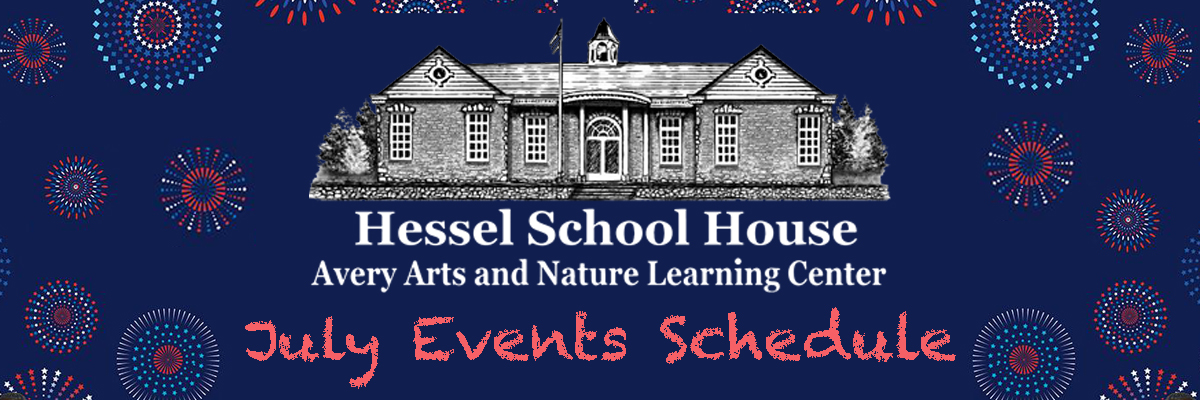 July 2026 Events at Hessel School House