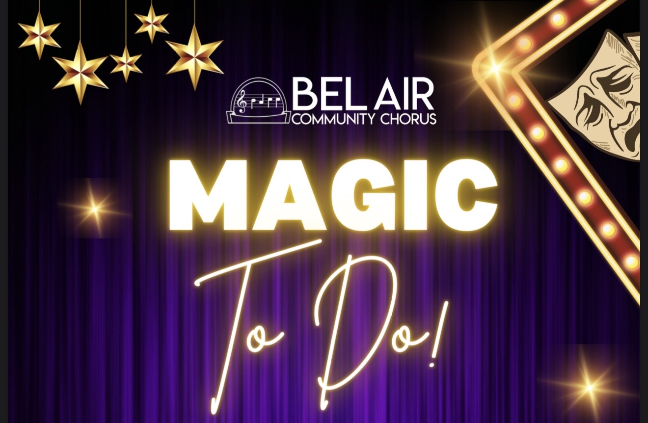 The Bel Air Community Chorus Presents: Magic to Do! (OUTDOOR)