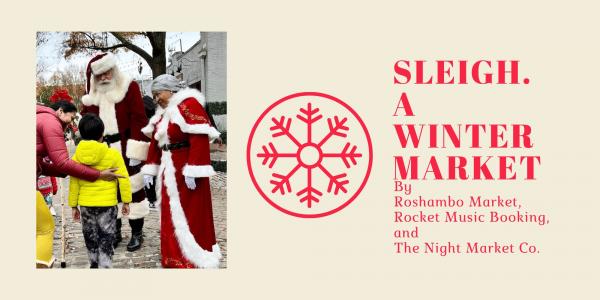 Sleigh A Winter Market Co Hosted by Roshambo Market and Rocket Music Booking