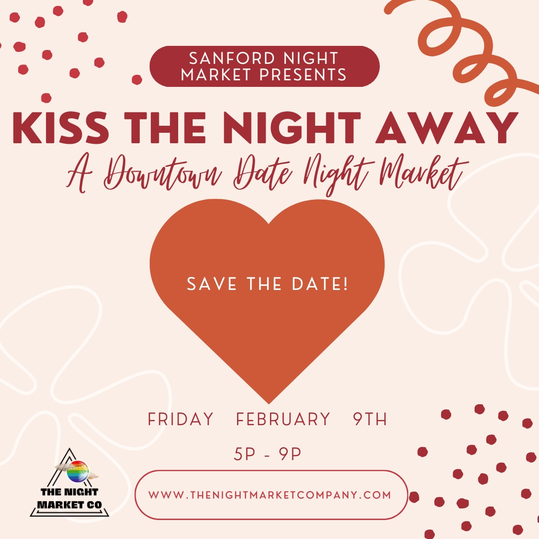 Kiss the Night Away, A Downtown Sanford Date Night Market