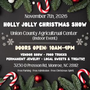 Union County Holly Jolly Christmas Show (Nov 7th)