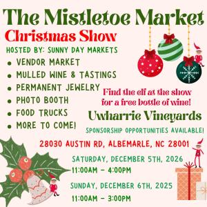 The Mistletoe Market Christmas Show Uwharrie Vineyards (Dec 5th & 6th)