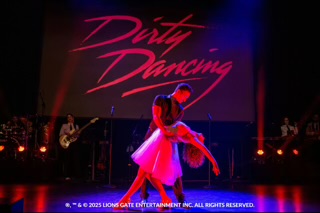 Dirty Dancing LIVE In Concert