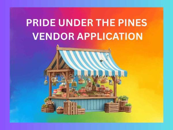 Pride Under The Pines Vendor Applicaton