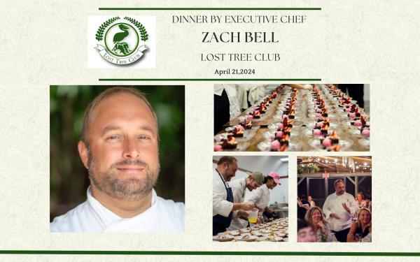 Dinner by Executive Chef Zach Bell from Lost Tree Club