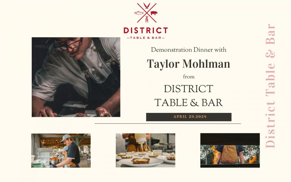 Demonstration Dinner with Chef Taylor Mohlmann from District Table & Bar cover image