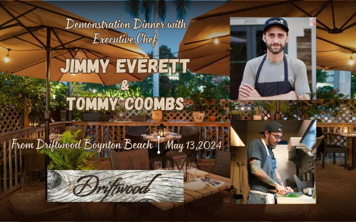 Demonstration Dinner with Executive Chef Jimmy Everett and Chef Tommy Coombs from Driftwood Boynton Beach cover image