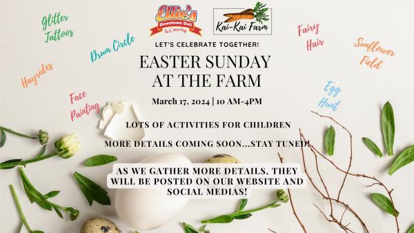 Easter Brunch at The Farm by Executive Chef Ellie's Downtown Deli