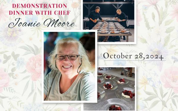 Demonstration Dinner with Chef Joanie Moore
