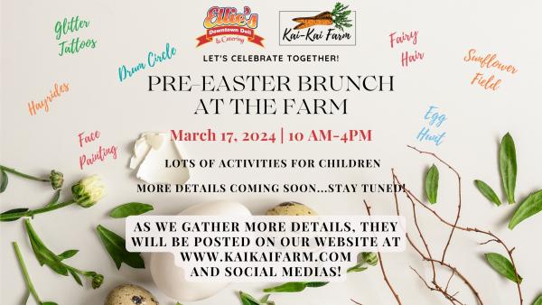 Pre-Easter Brunch at The Farm by Executive Chef Ellie's Downtown Deli