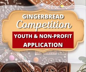Youth & Non-Profit Gingerbread Competition Application