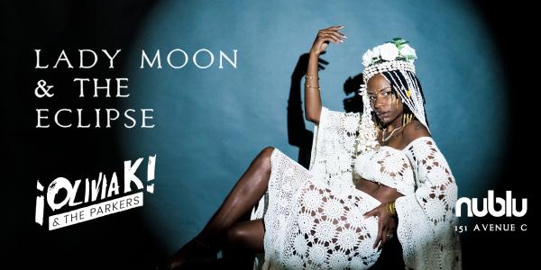 Lady Moon & The Eclipse with Olivia K & The Parkers