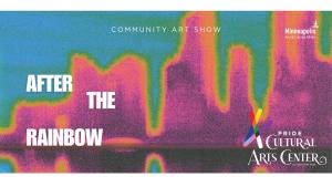 After the Rainbow Community Art Show Submission