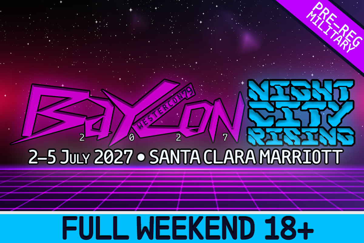 Pre-Reg BayCon 2027/Westercon 79 Full Weekend -  18+ (Military Discount) cover picture