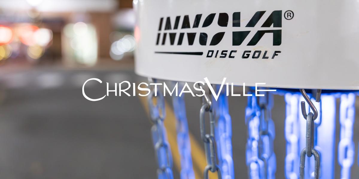 2026 ChristmasVille Classic: Glow In The Dark Disc Golf Tournament