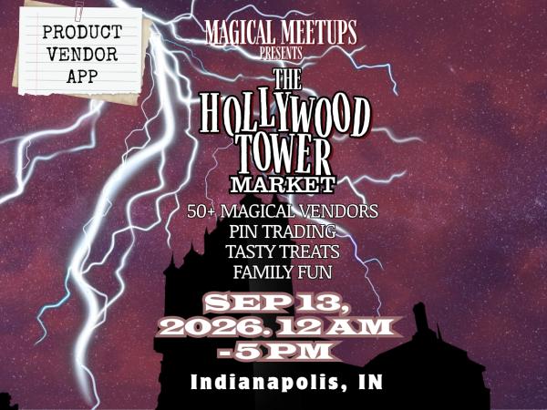 Magical Meetups - The Hollywood Tower Market - Product Vendor Application