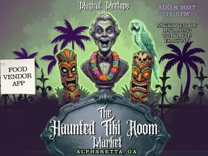 Magical Meetups - The Haunted Tiki Room Market - Food Vendor Application
