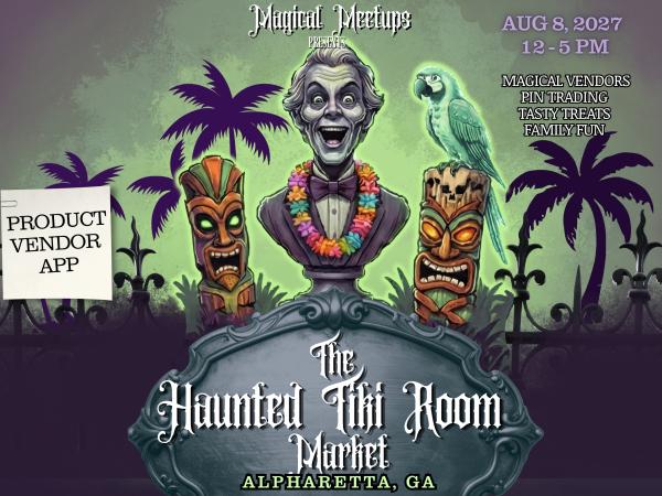 Magical Meetups - The Haunted Tiki Room Market -  Product Vendor Application