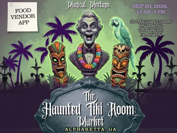 Magical Meetups - The Haunted Tiki Room Market - Food Vendor Application