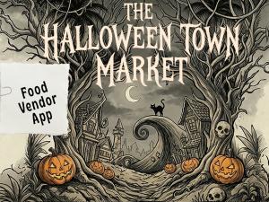 Magical Meetups - The Halloween Town Market - Food Vendor Application