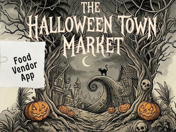 Magical Meetups - The Halloween Town Market - Food Vendor Application