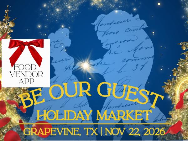 Magical Meetups - Be Our Guest Holiday Market - Food Vendor Application