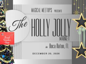 Magical Meetups - The Holly Jolly  Market - Food Vendor Application
