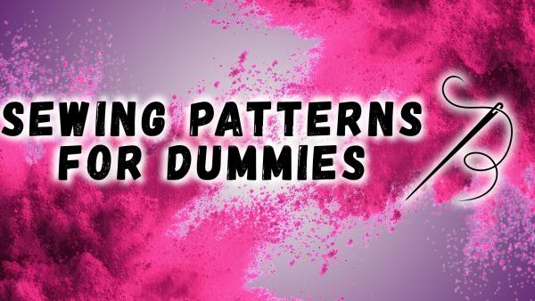 Sewing Patterns For Dummies