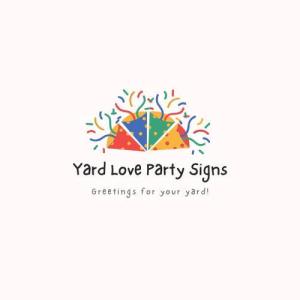 Yard Love Party Signs