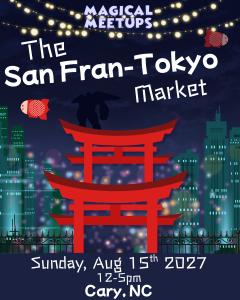 Magical Meetups - The San Fran-Tokyo Market - Product Vendor Application