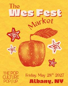 The Pop Culture Popup: The Wes Fest Market - May 28,2027 - Vendor App