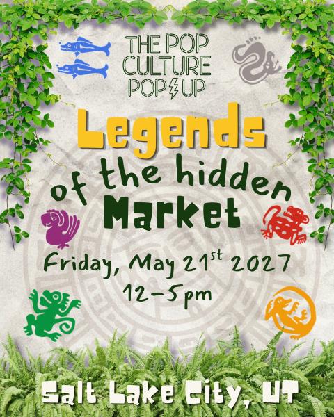 The Pop Culture Popup: Legends of the Hidden Market - May 21, 2027
