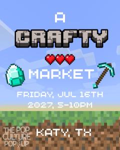 The Pop Culture Popup: A Crafty Market - Jul 16, 2027