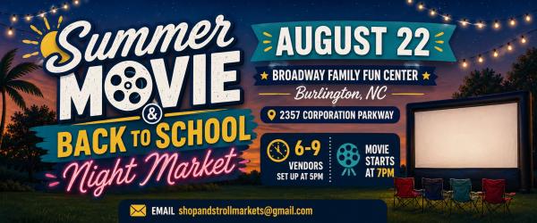Back to School Summer Movie and Night Market