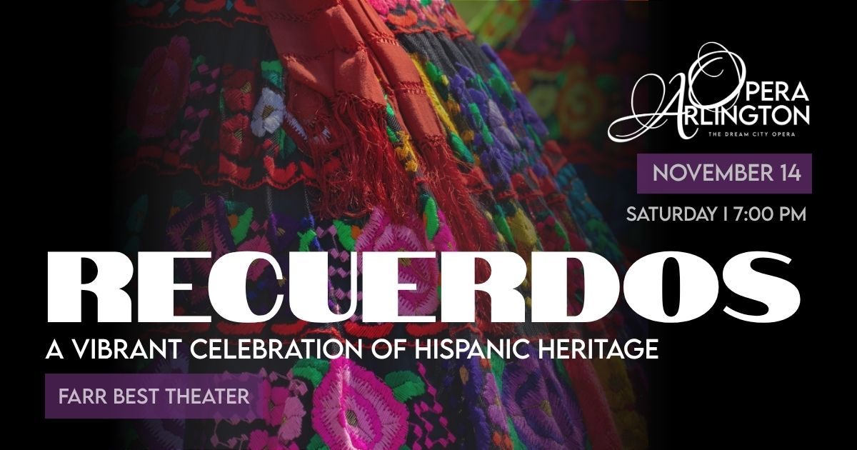 Opera Arlington Presents Recuerdos