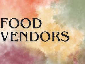 Food Vendors (Food Trucks/Restaurants/Catering Companies etc)