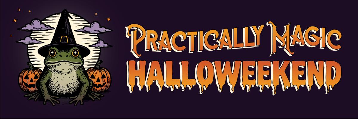 Practically Magic Halloweekend 2026