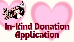 Lovers Lane In-Kind Donation Application
