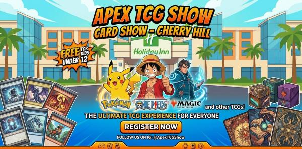 Apex TCG Card Show - Cherry Hill, NJ