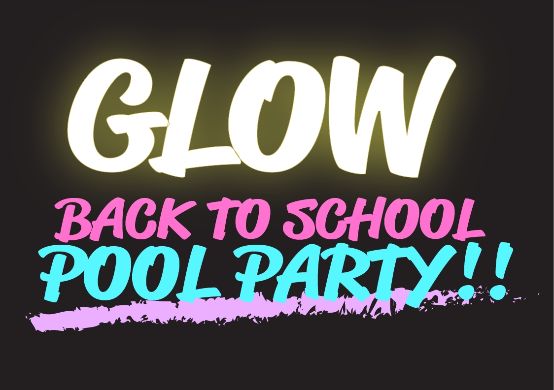 2026 Glow Back to School Pool Party